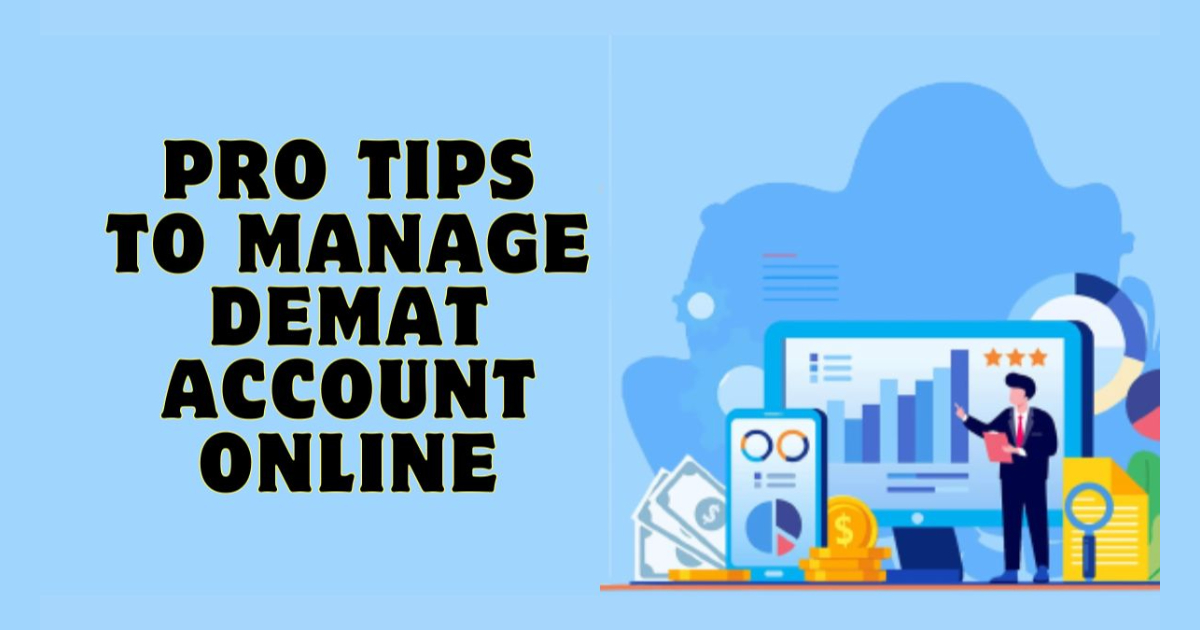Pro Tips to Manage Demat Account Online